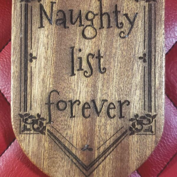 Naughty List Forever - Sapele BDSM paddle for spanking and impact play.